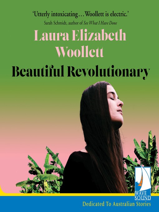 Title details for Beautiful Revolutionary by Laura Elizabeth Woollett - Available